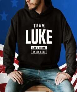 Luke Luke, Team Luke LifeTime Member Shirt