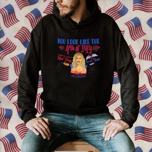 You Look Like 4th Of July Makes Me Want A Hot Dog Real Bad 2023 T-Shirt