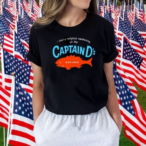 I Had A Religious Awakening At The Captain D's Est 1969 Tee Shirt