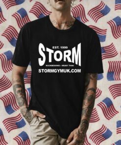 Andrew Tate Updates Est 1999 Storm Kickboxing Muay Thai Stormgymuk Shirt
