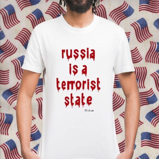 Russia Is A Terrorist State Shirts T-Shirt