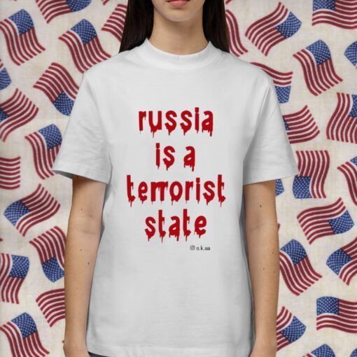 Russia Is A Terrorist State Shirts T-Shirt