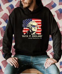 Suck It England Funny 4th of July George Washington 1776 Tee Shirt