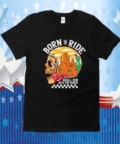 Born to ride skull kin with the spirits vintage shirt