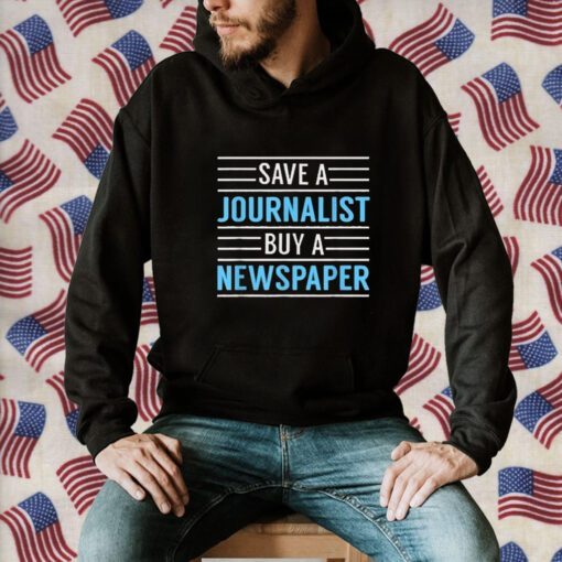 Redlands Save A Journalist Buy A Newspaper Gift Shirts