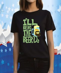 I’ll Bring The Beer’ds Clone High 2023 Shirts