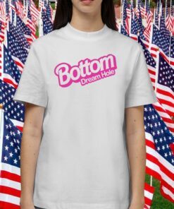 Bottom Dream Hole Gift T-Shirt