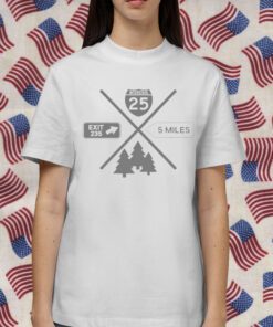 Interstate 25 Exit 235 5 Miles Tee Shirt