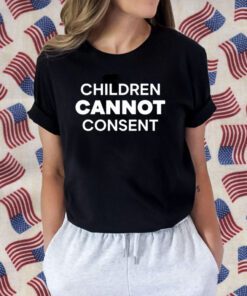 Children Cannot Consent Shirt T-Shirt