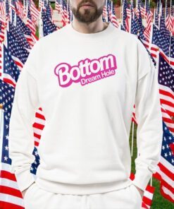 Bottom Dream Hole Gift T-Shirt