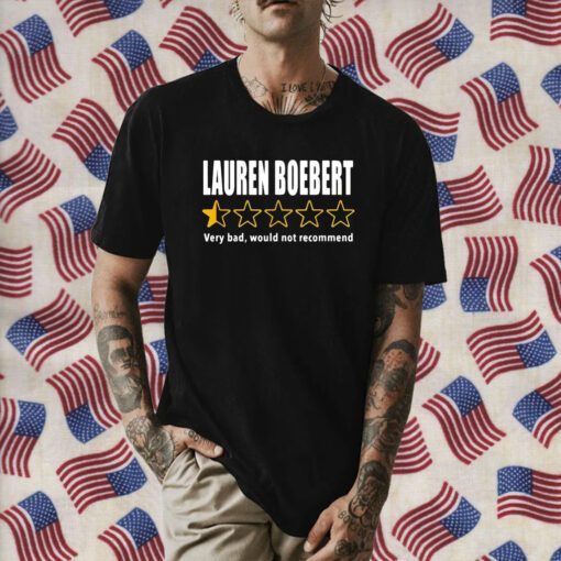 Lauren Boebert Very Bad Would Not Recommend Tee Shirt