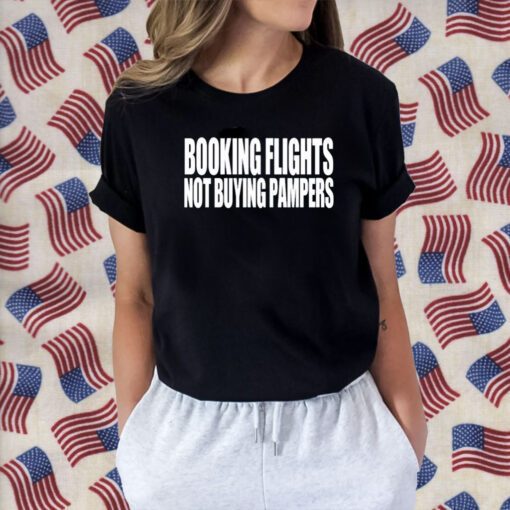 Booking Flights Not Buying Pampers Tee Shirt