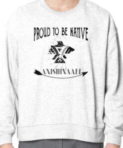 Proud To Be Native Anishinaabe 2023 Shirt