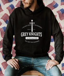 Grey Knights We Are The Hammer Retro Shirt