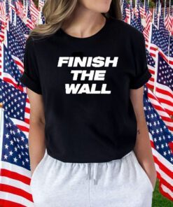 Dan Leberfeld Finish The Wall TShirt