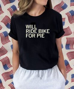 Will Ride Bike For Pie Classic Shirt