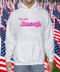 You Are Kenough Barbie Gift Shirt