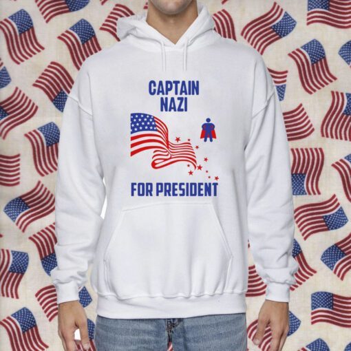 Captain Nazi For President Shirt T-Shirt