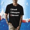 Food Oxygen Breast TShirt