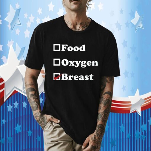 Food Oxygen Breast TShirt