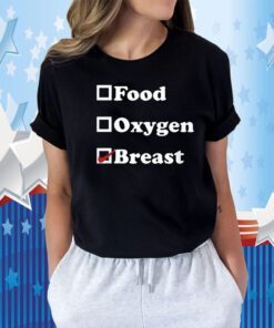 Food Oxygen Breast TShirt