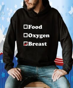 Food Oxygen Breast TShirt