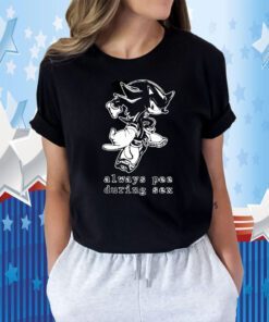 Sonic Always Pee During Sex Funny Shirt