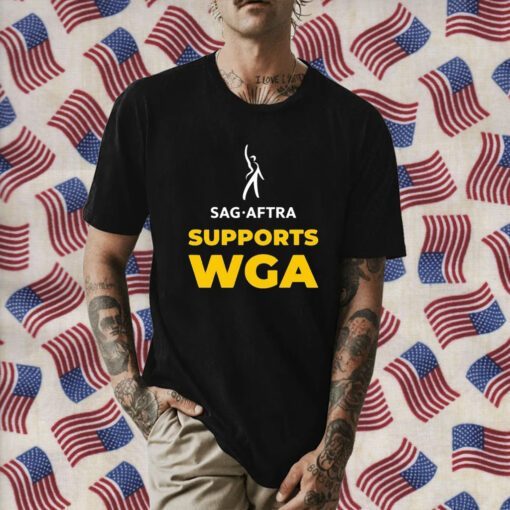 Sag Aftra Supports Wga 2023 Shirts