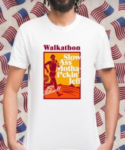 Memorial Walkathon Slow Ass Motha Fuckin Jeff 15Th Annual 2023 Shirt