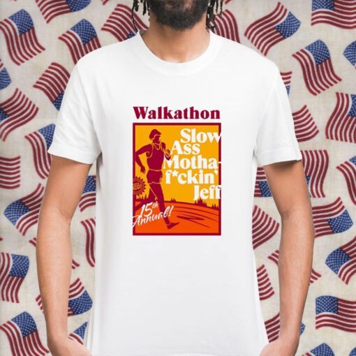 Memorial Walkathon Slow Ass Motha Fuckin Jeff 15Th Annual 2023 Shirt