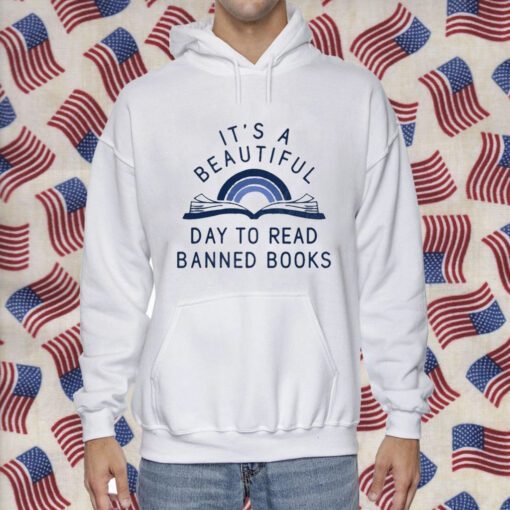 It's A Beautiful Day To Read Banned Books Gift T-Shirt