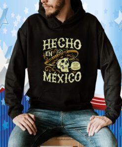 Hecho En Mexico shirt