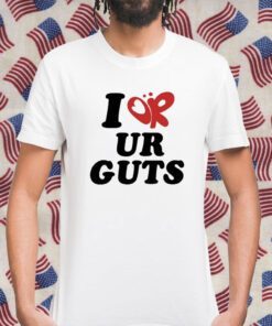 I Or Ur Guts 2023 T-Shirt