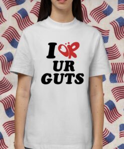 I Or Ur Guts 2023 T-Shirt