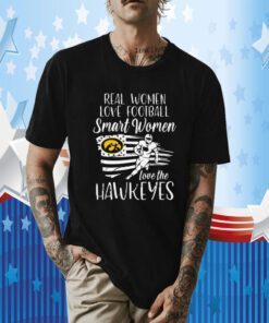 Real Girls Love Football Smart Women Love The Iowa Hawkeyes USA Flag 2023 Tee Shirt