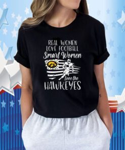 Real Girls Love Football Smart Women Love The Iowa Hawkeyes USA Flag 2023 Tee Shirt