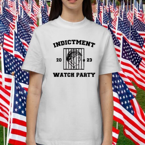 Indictment Watch Party 2023 Shirt T-Shirt