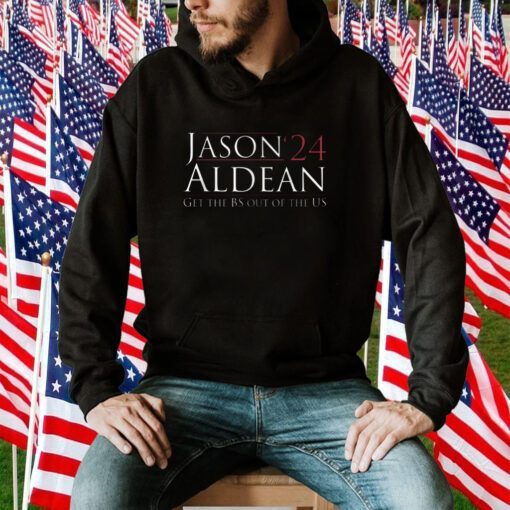 Jason Aldean Get The Bs Out Of The Us Shirts