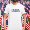 American To The Bone 2023 Shirt