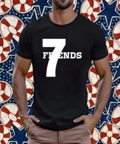 Seven Great Friends Shirts T-Shirt