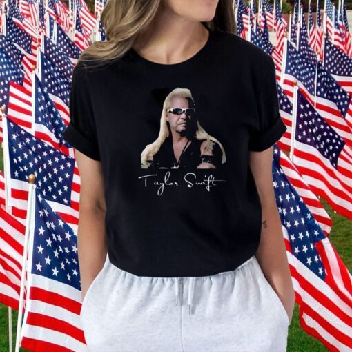 Duane Chapman Taylor Swift Dog The Bounty Hunter 2023 Shirt