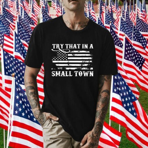 Retro Try That In My Town American Flag T-Shirt