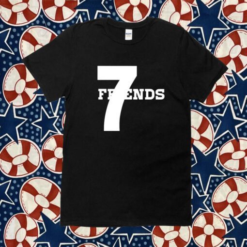 Seven Great Friends Shirts T-Shirt