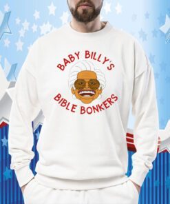 Baby Billy Bible Bonkers Shirts