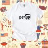 Sean M. O'brien Ups Pay Up Shirt