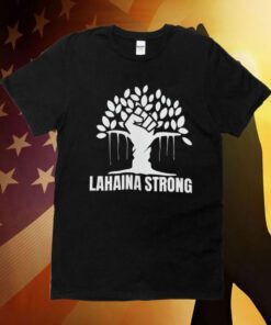 Lahaina Strong T-Shirt