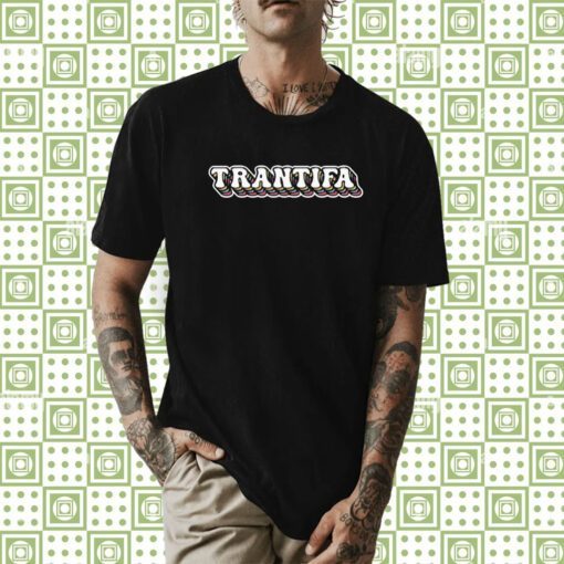 Trantifa T-Shirt