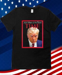 Trump Mug Shot 2024 Man Of The Year Time Magazine T-Shirt