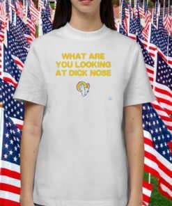 What Are You Looking At Dicknose Los Angeles Chargers TShirt