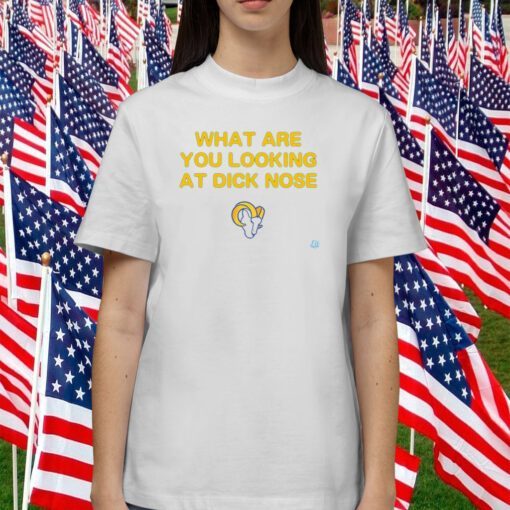 What Are You Looking At Dicknose Los Angeles Chargers TShirt